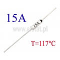 Bezpiecznik termiczny 117°C; 15A; axialny 